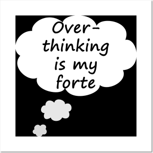 Overthinking Is My Forte - Typography Design Posters and Art